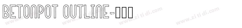BetonPOT Outline字体转换